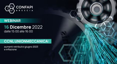 CCNL Unionmeccanica: aumenti retributivi giugno 2023 e inflazione – Webinar il 16 dicembre dalle ore 15:00 alle 16:00