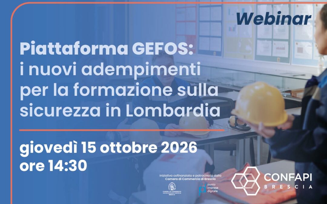 «Piattaforma GEFOS: i nuovi adempimenti per la formazione sulla sicurezza in Lombardia»: webinar il 15 ottobre alle 14:30